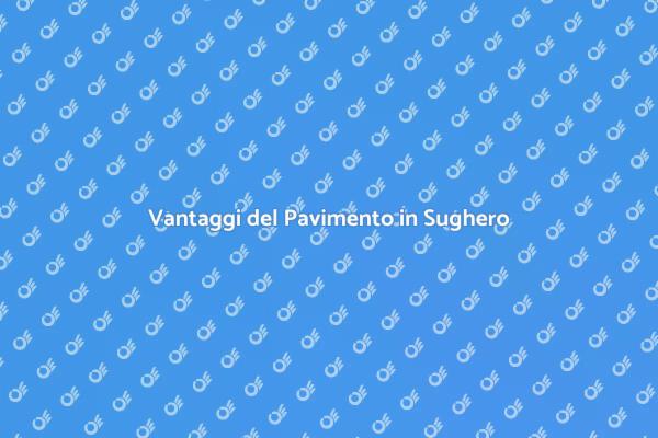 Sughero: Il Pavimento del Futuro