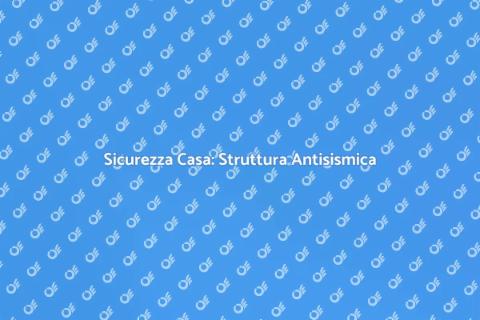Progettare Struttura Antisismica Sicura