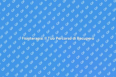 Percorso Fisioterapia per il Benessere