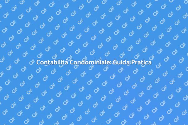 Come Gestire la Contabilità Condominiale