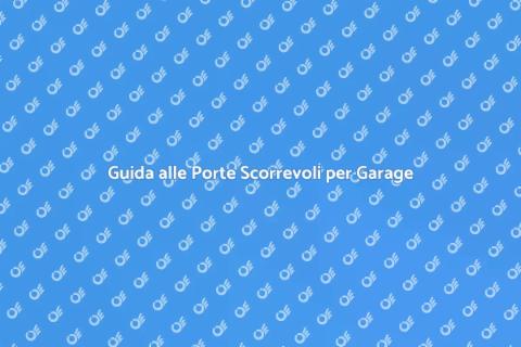 Porte Scorrevoli per il Garage