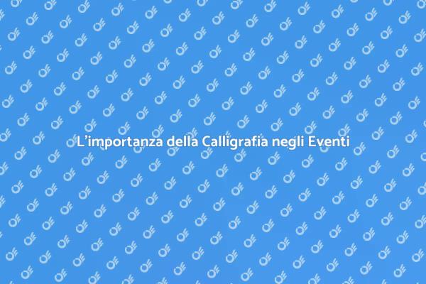 Calligrafo: un Elemento Distintivo per Eventi