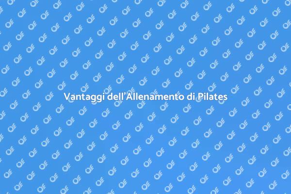 Pilates: Il Segreto del Benessere