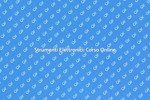 Corso Online Strumenti Elettronici