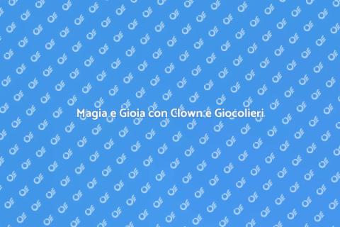 Clown e Giocolieri: Magia dell'Intrattenimento