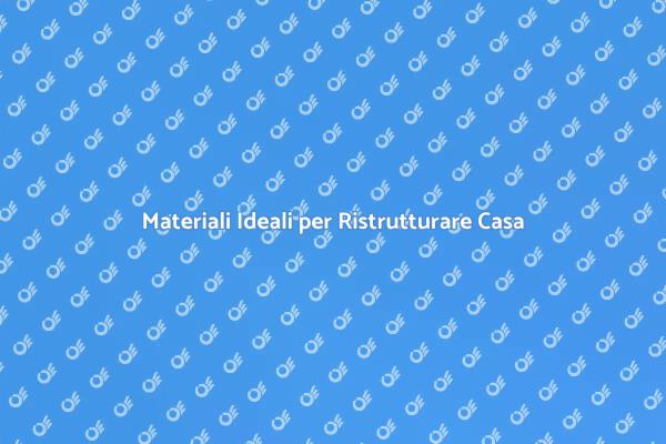 Guida all'Acquisto di Materiali Ristrutturazione