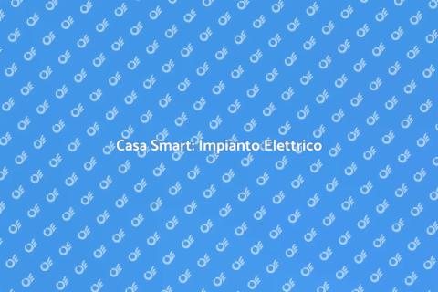 Impianto Elettrico Intelligente