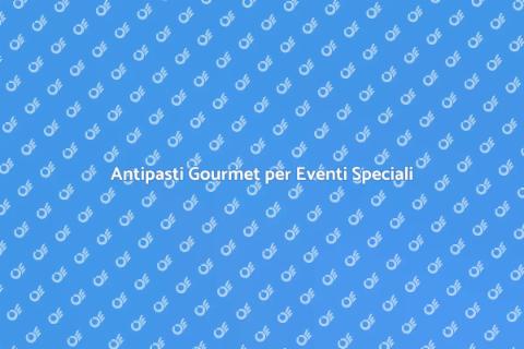 Catering Antipasti per Eventi