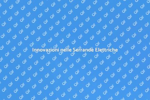 Serrande Elettriche: Sicurezza e Comfort