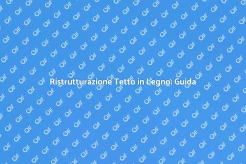 Rinnova il Tetto in Legno Vecchio