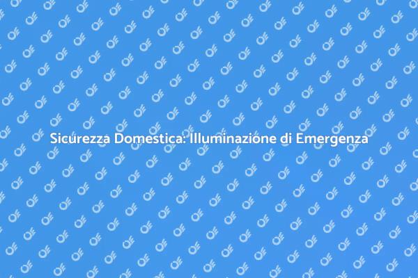 Sicurezza in Casa con Illuminazione di Emergenza