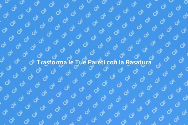 Come Rasare una Parete Interna