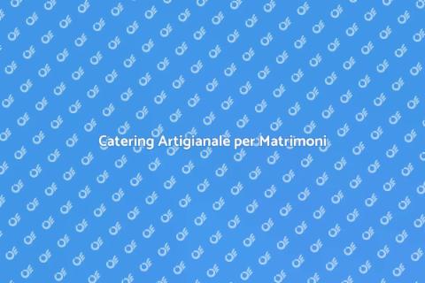 Food Beverage Artigianale per Matrimoni