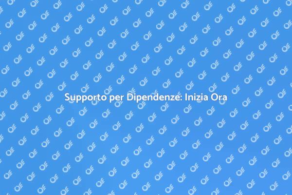 Supera le Dipendenze con Supporto