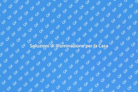Illuminazione per Interni ed Esterni