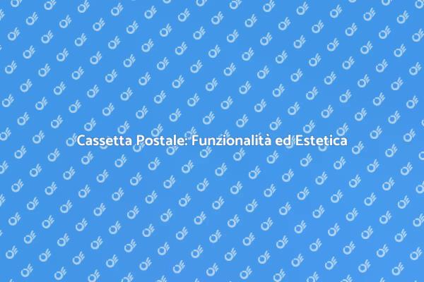 Cassetta Postale: Un'Installazione Necessaria