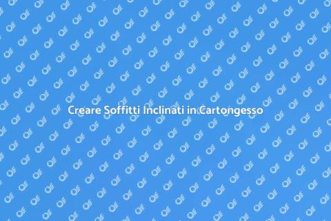 Soffitti Inclinati in Cartongesso