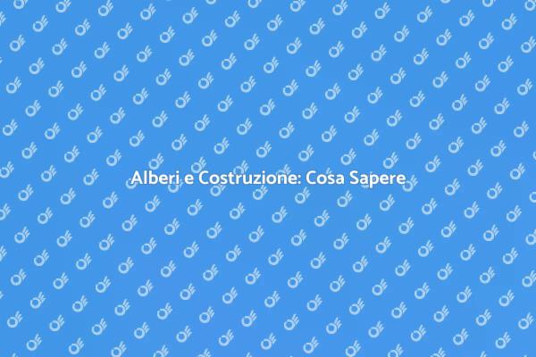 Come Abbattere Alberi in Sicurezza
