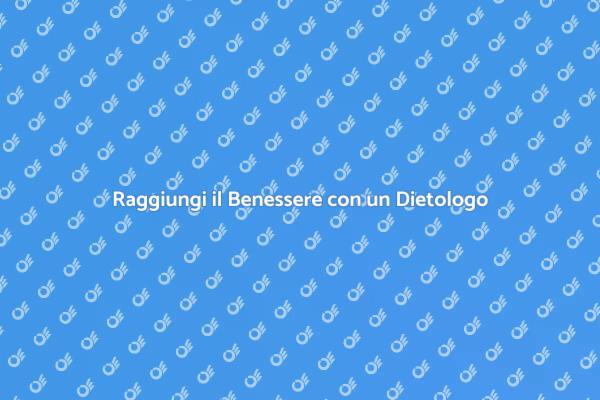 Un Dietologo per il Tuo Benessere