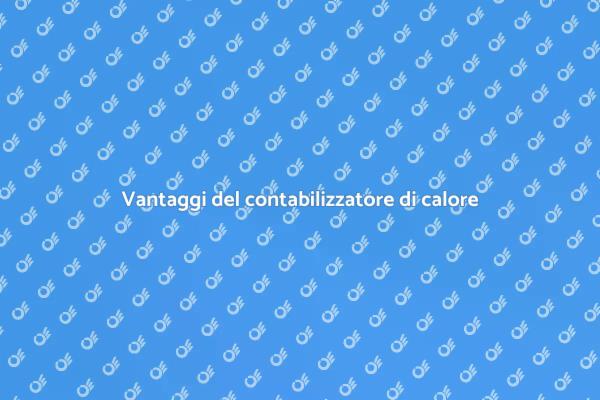Perché scegliere un contabilizzatore di calore?