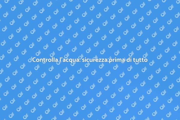 Testare l'acqua: una scelta sicura