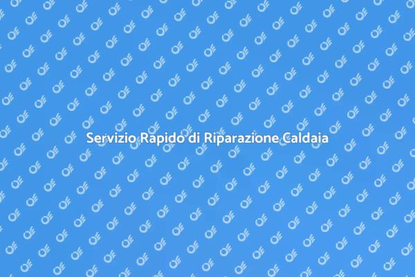 Caldaia in Forma: Riparazioni Efficienti