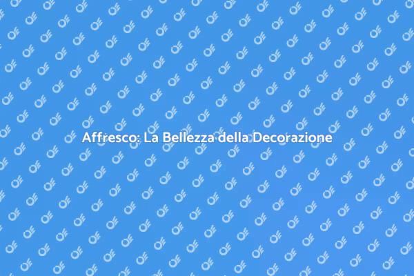 L'Affresco: Un'Arte Senza Tempo