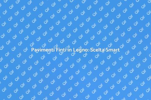Parquet Finto Legno: Eleganza e Funzionalità