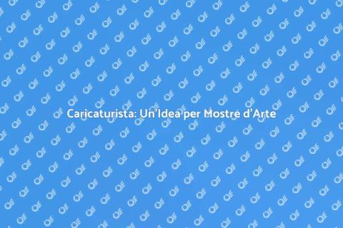 Assumere un Caricaturista per Mostre