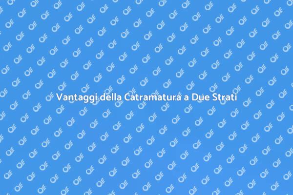 Guida alla Catramatura a Due Strati
