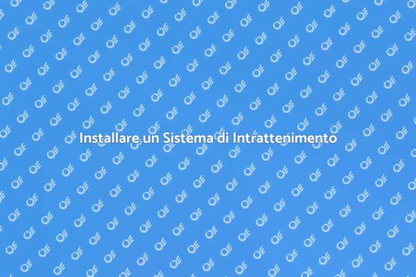 Guida all'Installazione di Sistemi di Intrattenimento