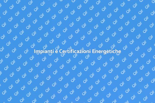 Certificazioni Energetiche e Sostenibilità