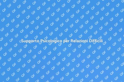 Psicologo per Problemi Relazionali