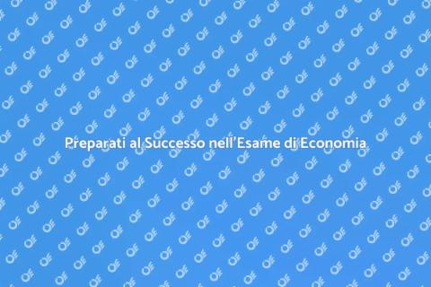 Corso di Preparazione Esame Economia