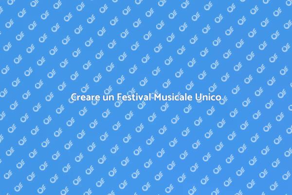 Organizzare un Festival Musicale Indimenticabile