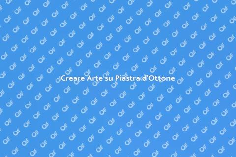 Incidere Disegni su Piastra d'Ottone