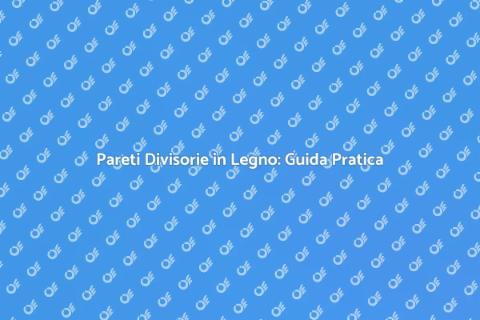 Costruire Parete Divisoria in Legno