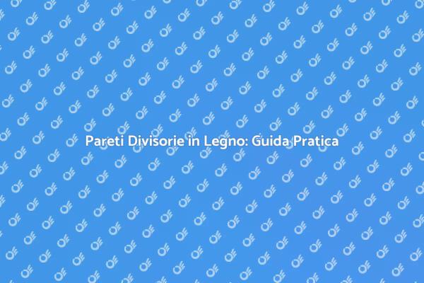 Crea una Parete Divisoria in Legno