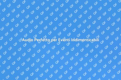 Audio per Eventi Culturali Unici