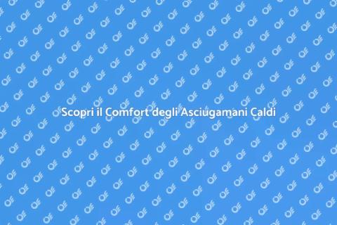 Scalda Asciugamani: Comfort di Lusso