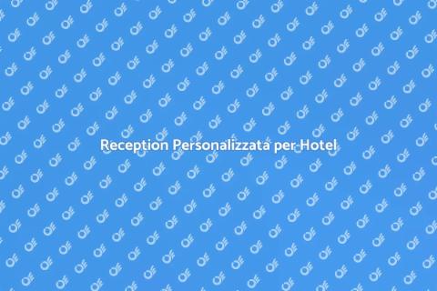 Reception Su Misura per Hotel