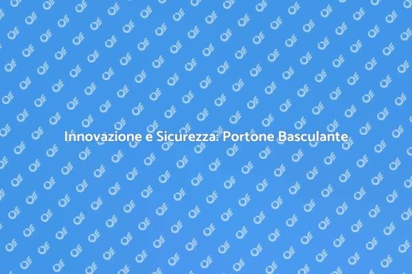 Portone Basculante: Innovazione Sicura