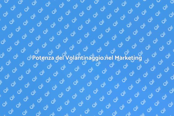 Marketing Diretto: Il Volantinaggio Funziona