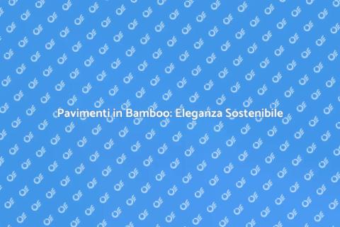 Parquet Bamboo Naturale: Eco-Friendly