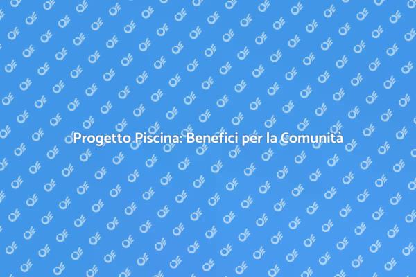 Piscina Pubblica: Un Progetto per Tutti
