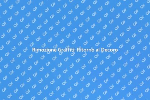 Rimozione Graffiti: Soluzioni Efficaci