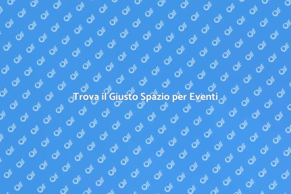 Spazi Ideali per Ogni Evento