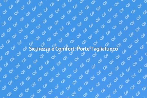 Manutenzione Porte Tagliafuoco Sicure