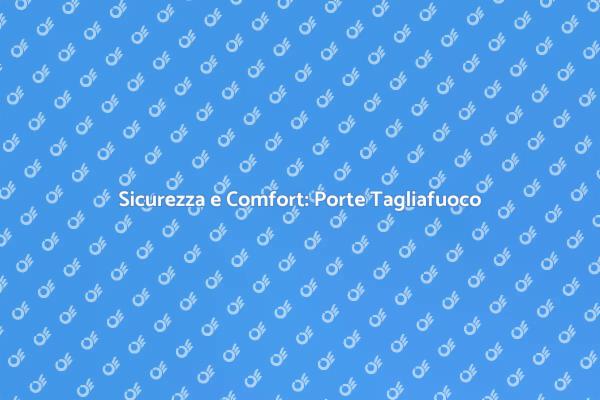 Sicurezza con Porte Tagliafuoco Manutenute