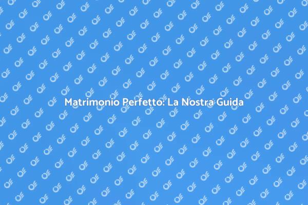 La Magia di Organizzare un Matrimonio